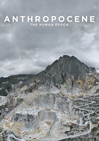 Anthropocene: The Human Epoch