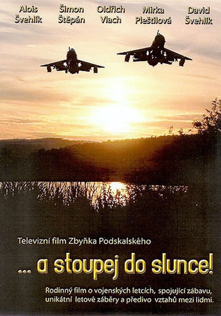 … a stoupej do slunce!