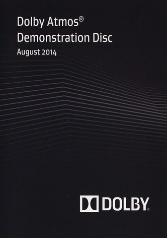 Dolby Atmos® Demonstration Disc: August 2014