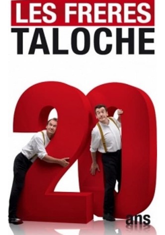 Les Frères Taloches - 20 ans déjà