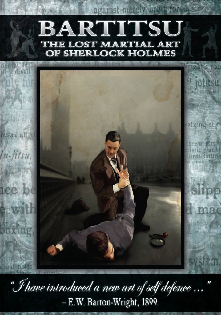 Bartitsu: The Lost Martial Art of Sherlock Holmes