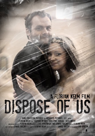 Dispose Of Us
