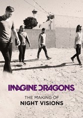 Imagine Dragons: The Making of Night Visions