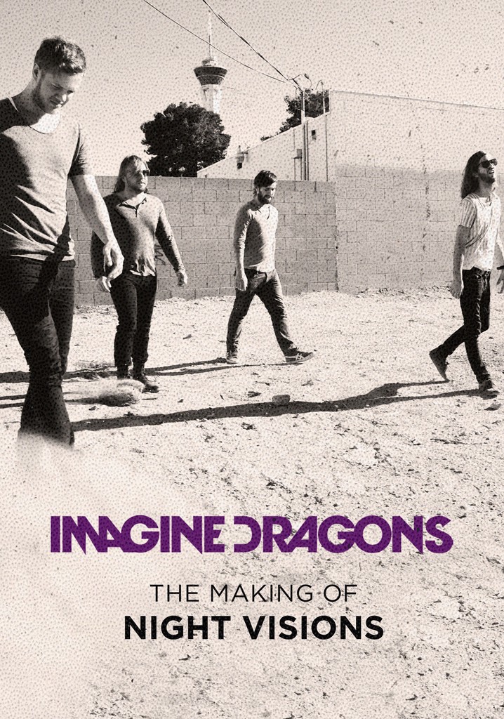 Imagine Dragons: The Making Of Night Visions Online