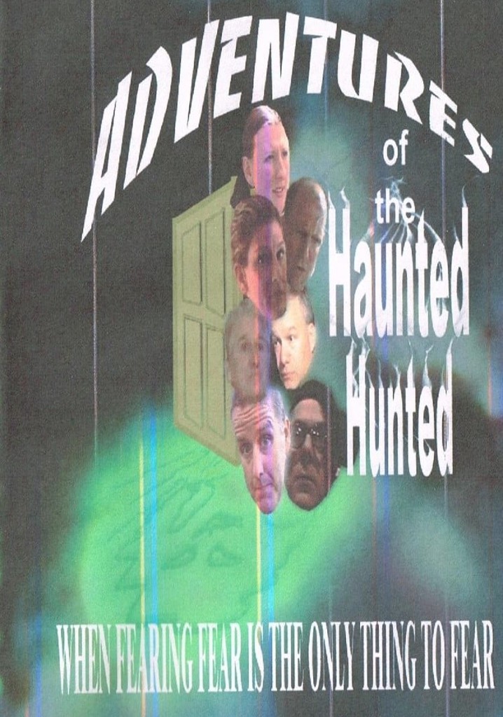 Adventures of the Haunted Hunted