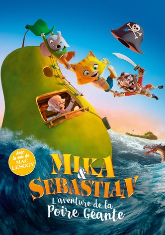 Mika & Sebastian : l'aventure de la poire géante