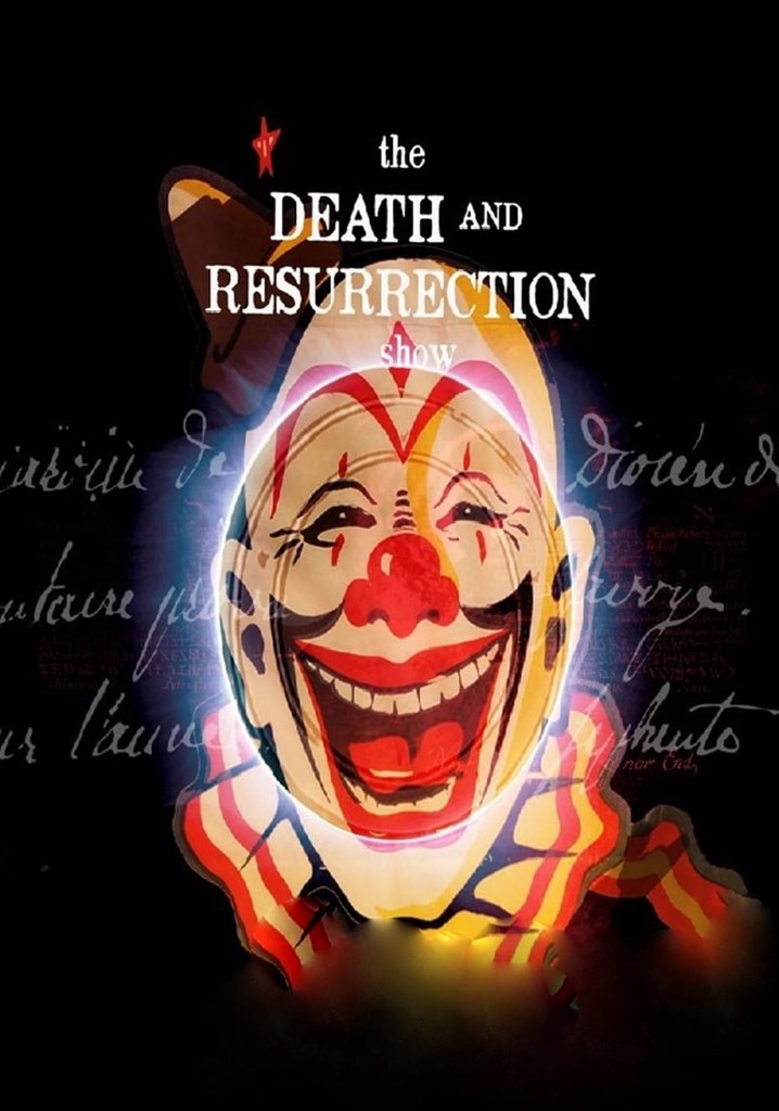 The Death and Resurrection Show