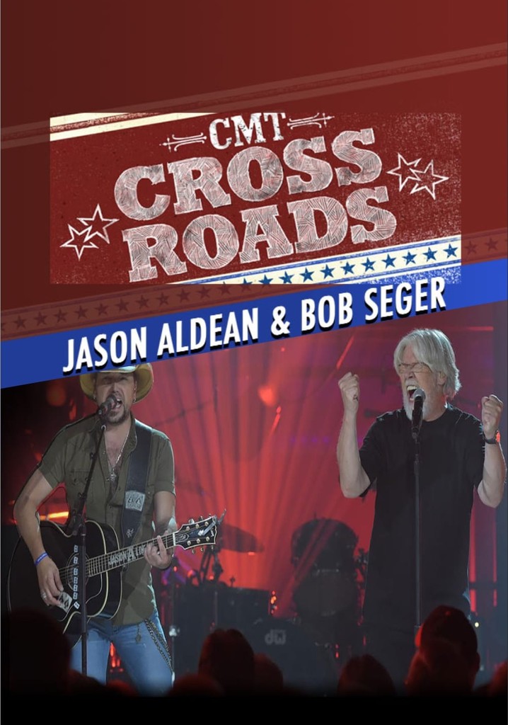 Bob Seger & Jason Aldean - Live On CMT Crossroads