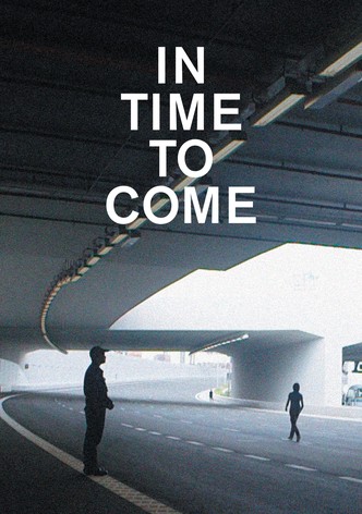 In Time to Come