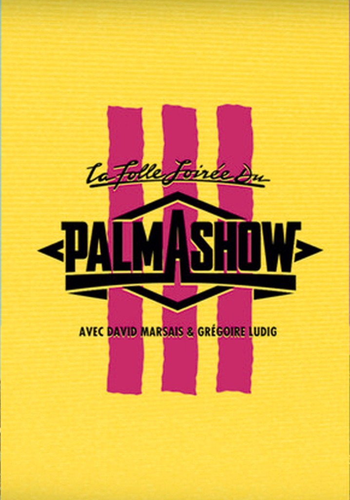 La Folle Soirée du Palmashow 3