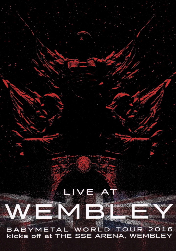 BABYMETAL - Live at Wembley streaming online