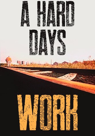A Hard Day's Work