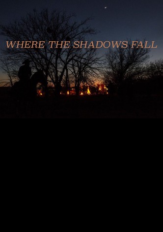 Where The Shadows Fall