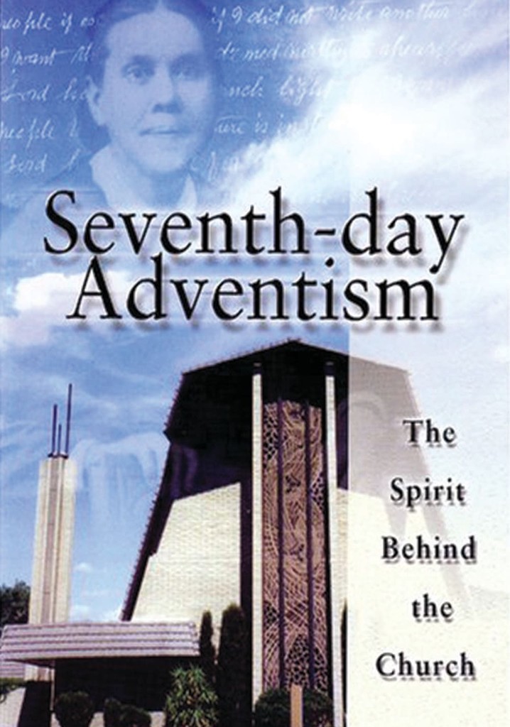 Seventh-day Adventism—The Spirit Behind the Church