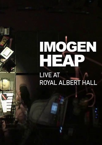 Imogen Heap: Live at Royal Albert Hall