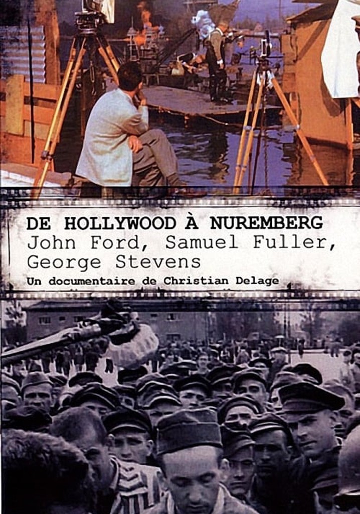 Filmer les Camps : De Hollywood à Nuremberg