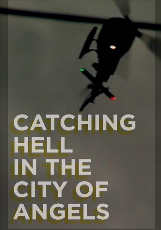 Catching Hell in the City of Angels