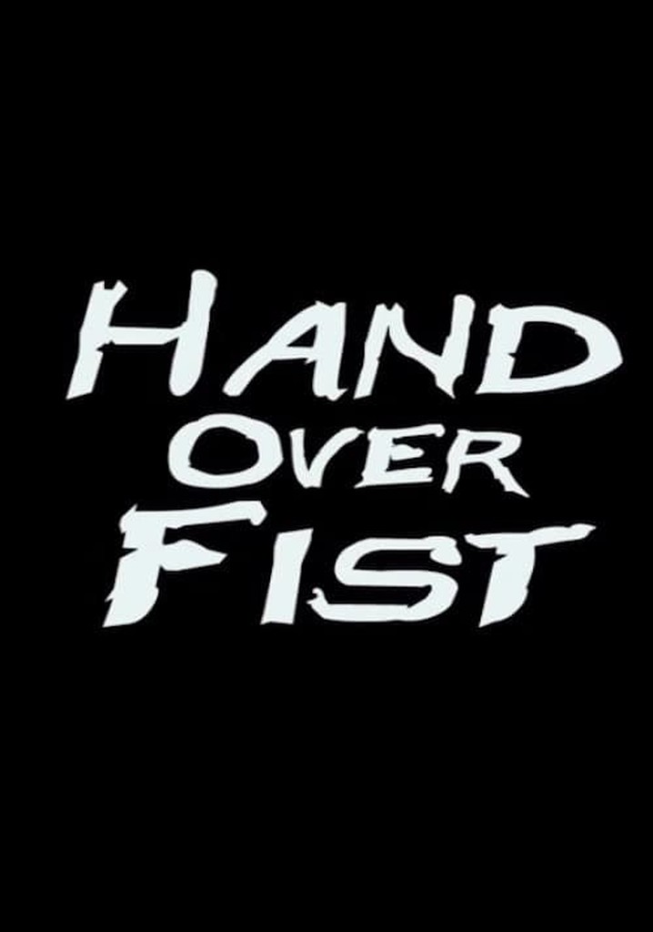 Hand Over Fist