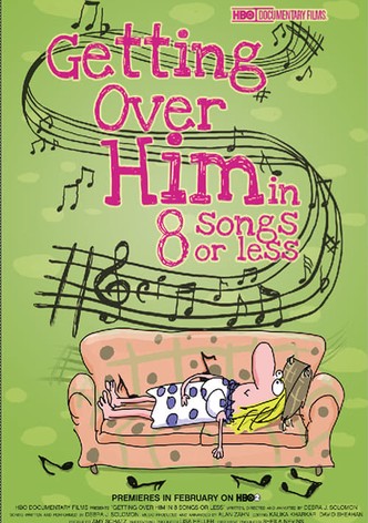 Getting Over Him in Eight Songs or Less