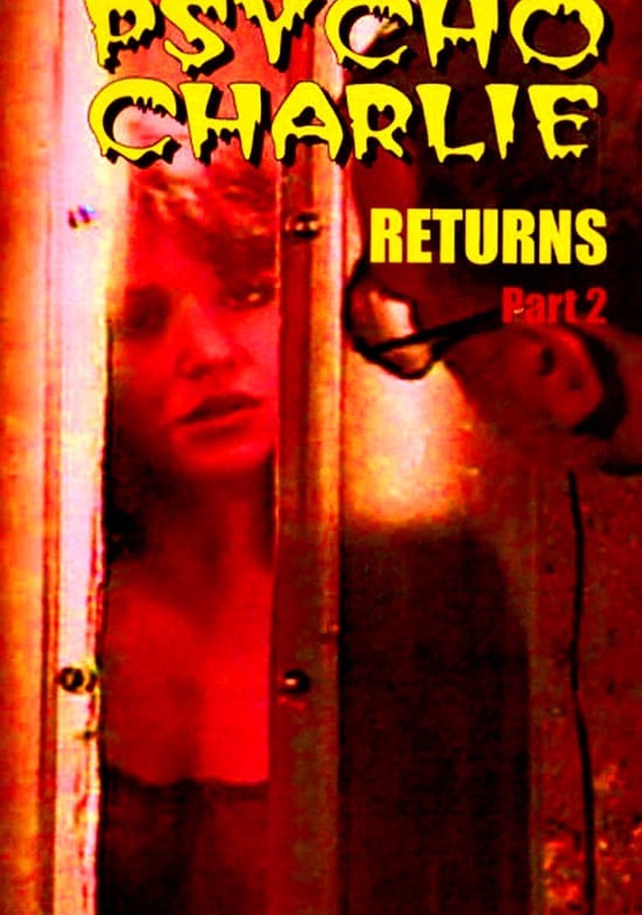 Psycho Charlie Returns: Part 2