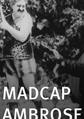 Madcap Ambrose