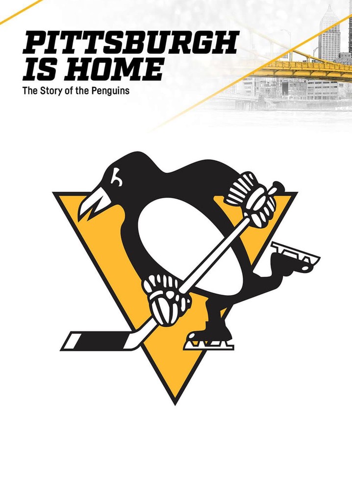 Pittsburgh is Home: The Story of the Penguins