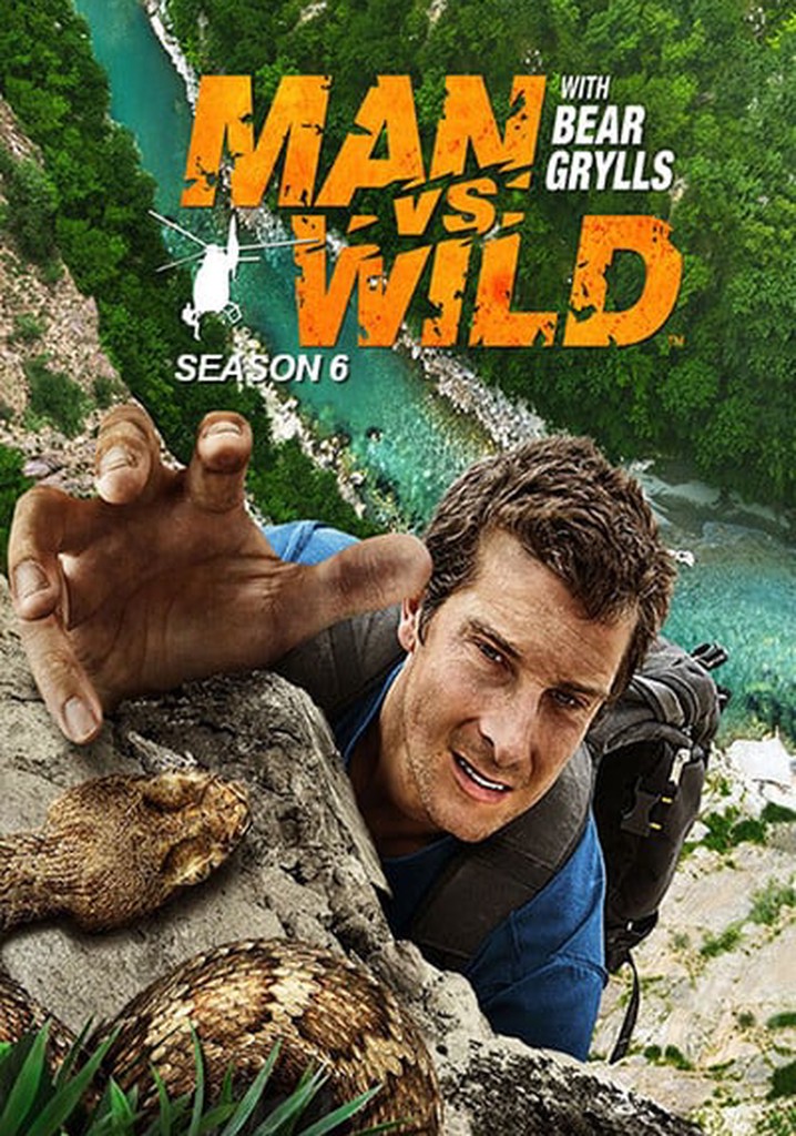 Man vs. Wild Season 6 - watch full episodes streaming online