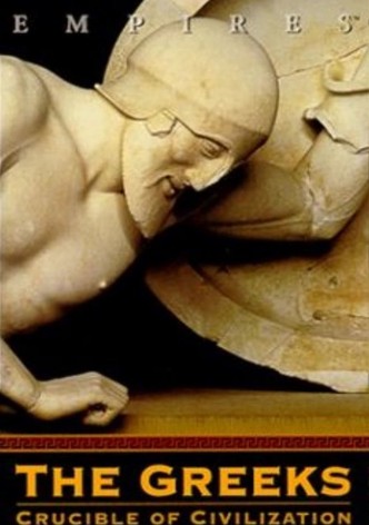 The Greeks: Crucible of Civilization