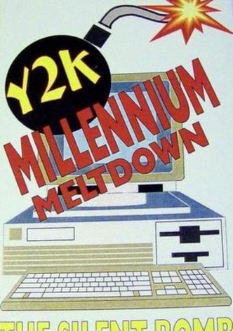 Y2K Millennium Meltdown: The Silent Bomb