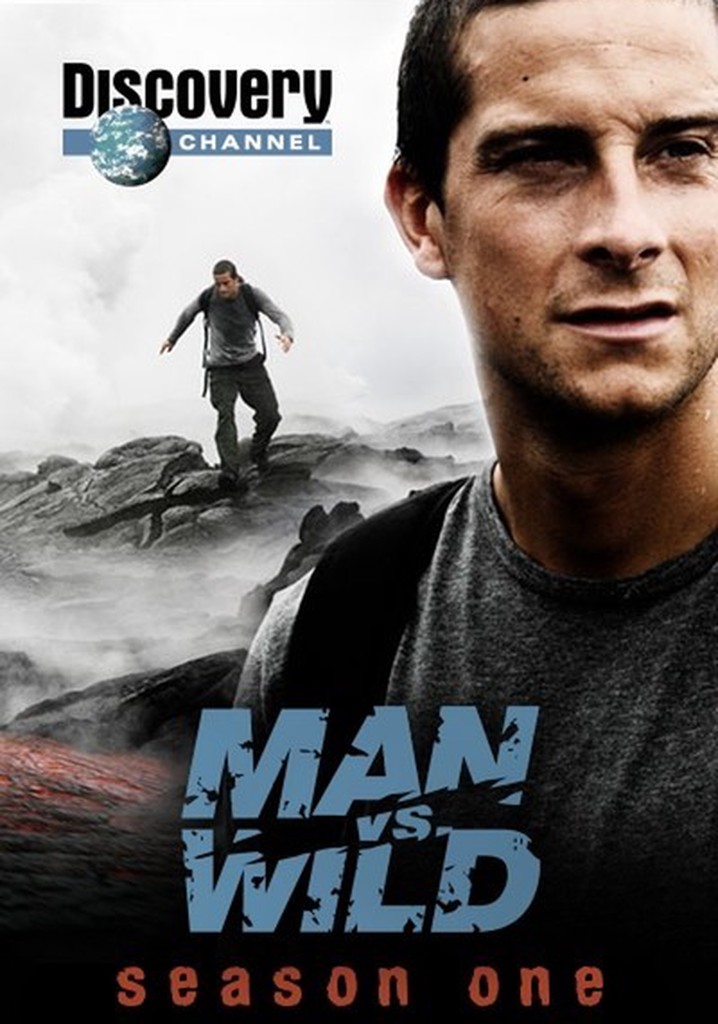 Man vs Wild Season 1 watch full episodes streaming online