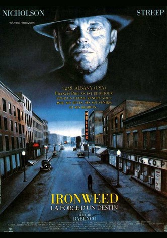 Ironweed : La force d'un destin