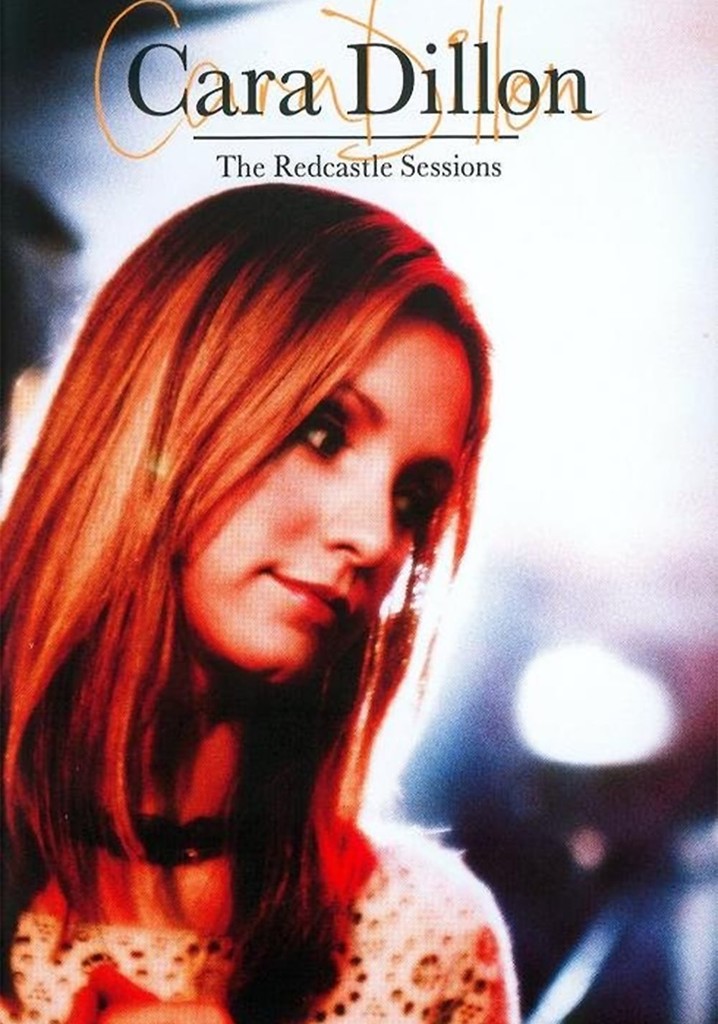 Cara Dillon: The Redcastle Sessions