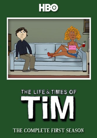 Watch The Life & Times of Tim