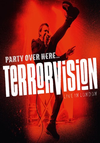 Terrorvision - Party over Here...Live in London