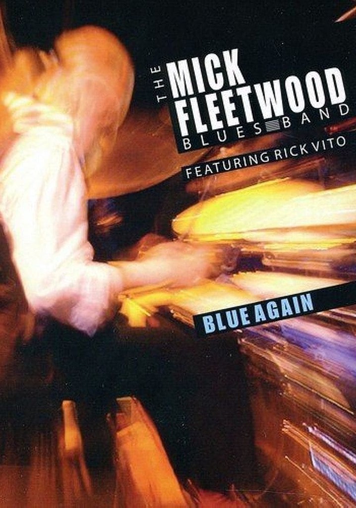 The Mick Fleetwood Blues Band Feat. Rick Vito: Blue Again