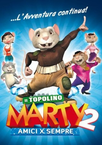 Il topolino Marty 2 - Amici per sempre