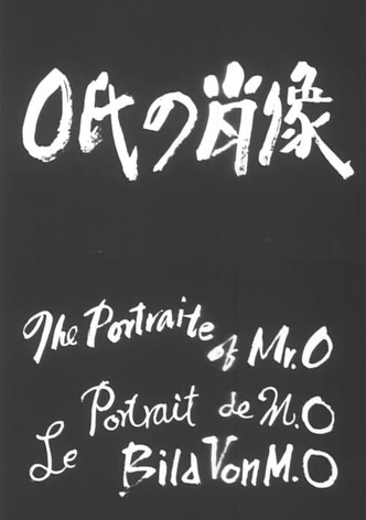 A Portrait of Mr O