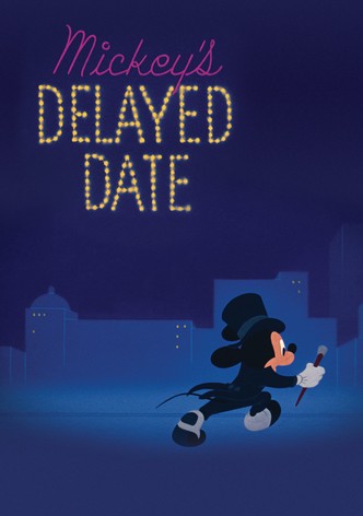 Mickey's Delayed Date