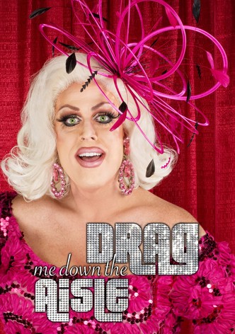 Drag Me Down the Aisle