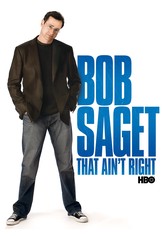 Bob Saget: That Ain't Right