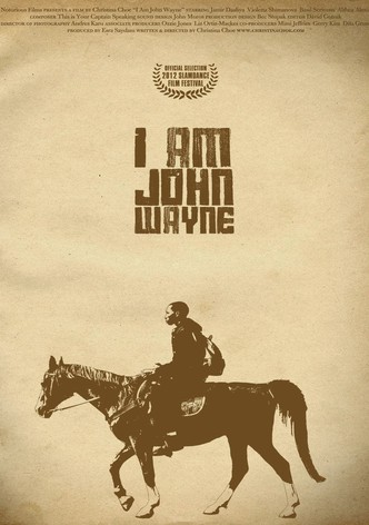 I am John Wayne