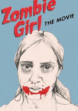 Zombie Girl: The Movie