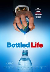 Bottled Life - Nestlés Geschäfte mit dem Wasser