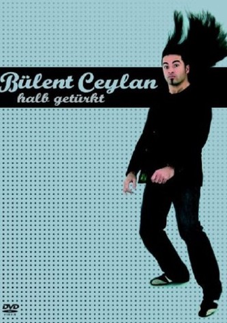 Bülent Ceylan - Halb Getürkt