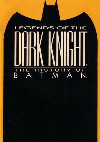 Legends of the Dark Knight: The History of Batman