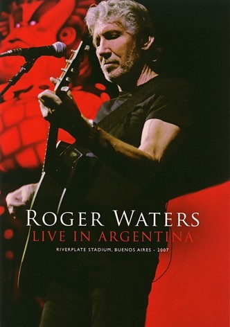 Roger Waters: Live in Argentina