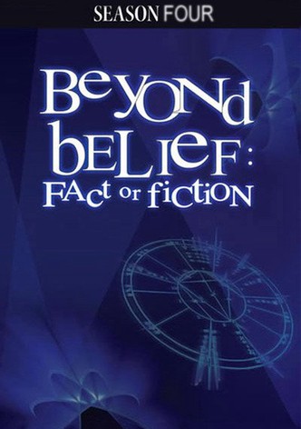 Beyond Belief: Fact or Fiction