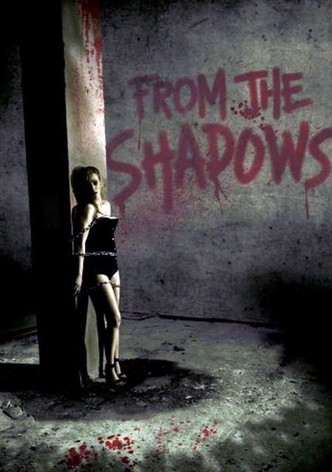 From the Shadows