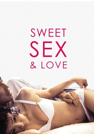 Sweet Sex and Love