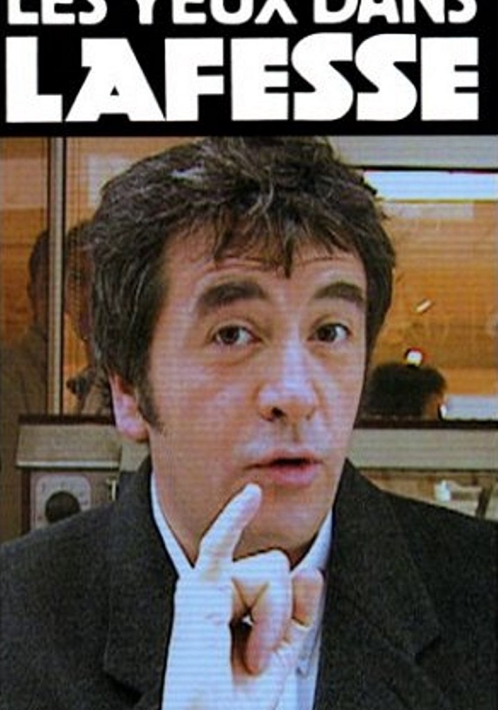 Les yeux dans Lafesse